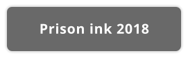 Prison ink 2018